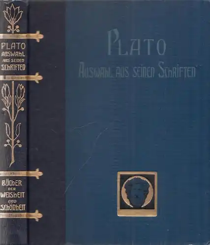Platon.  Gustav Schneider / Franz Stassen (Buchschmuck): Platos Philosophie in ihren wesentlichen Zügen durch ausgesählte Abschnitte dargestellt von Gustav Schneider (= Bücher der Weisheit.. 