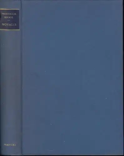 Novalis. - Friedrich Hiebe: Novalis - Deutscher Dichter, europäischer Denker, christlicher Seher.