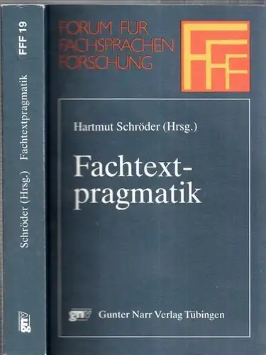 Schröder, Hartmut (Hrsg.): Fachtextpragmatik. (= Forum für Fachsprachen-Forschung, Band 19). 