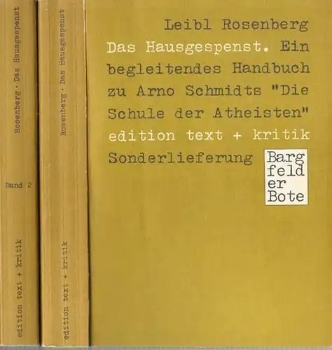 Schmidt, Arno - Rosenberg, Leibl / Klaus Jürgen und Hedwig Pauler: Das Hausgespenst. Band 1: Ein begleitendes Handbuch zu Arno Schmidts "Die Schule der Atheisten"...