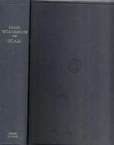 Wensinck, A.J. - J.H. Kramers (Hrsg.) - Koninklijke Akademie van Wetenschappen, Amsterdam: Handwörterbuch des Islam. 