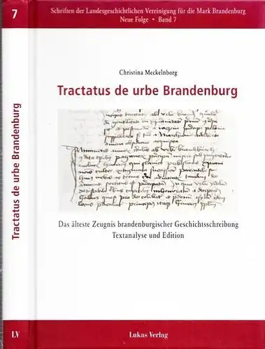 Meckelnborg, Christina (Verfasserin)   Peter Bahl, Clemens Bergstedt u.a. (Hrsg.): Tractatus de urbe Brandenburg   Das älteste Zeugnis brandenburgischer Geschichtsschreibung   Textanalyse.. 