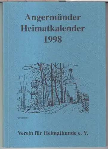 Angermünde.   Heimatkalender.   D. Kukla u. a: Angermünder Heimatkalender 1998.   Aus dem Inhalt: D. Kukla   Der Angermünder Pulverturm.. 