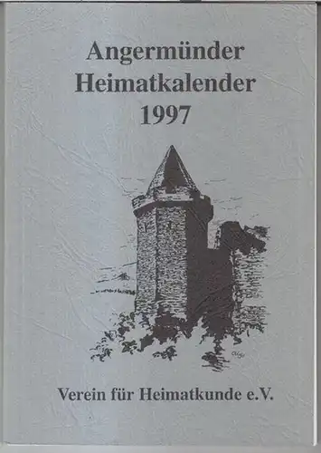 Angermünde.   Heimatkalender.   D. Kukla / Erhard Bauer / Eckhard Walther u. a: Angermünder Heimatkalender 1997.   Aus dem Inhalt: Die.. 