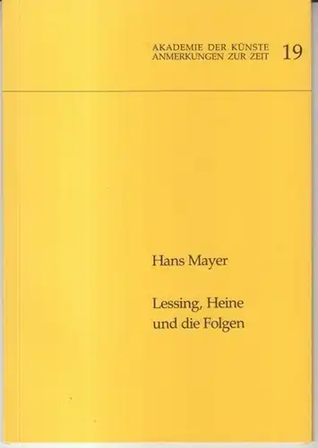 Mayer, Hans: Lessing, Heine und die Folgen. Vortrag, gehalten anläßlich der Eröffnung der Ausstellung 'Berlin zwischen 1789 und 1848 - Facetten einer Epoche' am 30. 8. 1981 im Studio der Akademie der Künste ( = Anmerkungen zur Zeit, 19 ). 