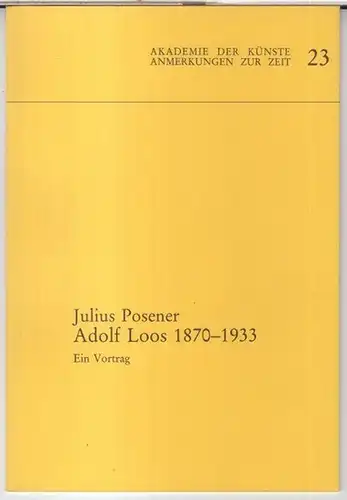 Loos, Adolf. - Julius Posener: Adolf Loos 1870 - 1933 ( = Anmerkungen zur Zeit, 23 ). 
