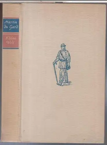 Gard, Roger Martin du: Kleine Welt. Ein Roman aus der französischen Provinz. 
