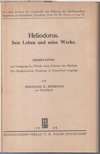Heliodorus. - Johannes R. Kehrings: Heliodorus. Sein Leben und seine Werke. Dissertation, Medizinische Akademie Düsseldorf. 