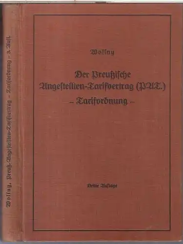 PAT Preußischer Angestellten-Tarifvertrag. - Bearbeitet von Ernst Wollny: Der Preußische Angestellten-Tarifvertrag ( PAT ) - Tarifordnung nach dem Stande vom 15. Februar 1936. 