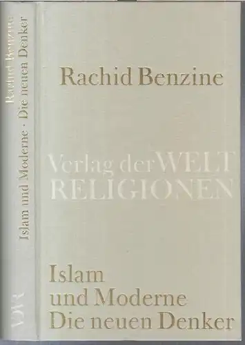Benzine, Rachid: Islam und Moderne. Die neuen Denker. 