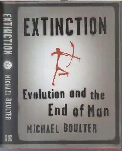 Boulter, Michael: Extinction - Evolution and the end of man. 