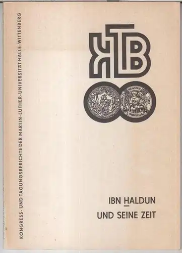 Ibn Haldun. - Herausgegeben von Dieter Sturm: Ibn Haldun und seine Zeit ( = Martin-Luther-Universität Halle-Wittenberg, Wissenschaftliche Beiträge 1983 / 4 ( I 19 )). 