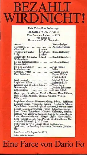 Berlin. Freie Volksbühne. Intendant: Kurt Hübner -Hrsg: Programmheft zu: Bezahlt wird nicht von Dario Fo. - Inszenierung: Roland Schäfer. Spielzeit 1978 / 1979. - Mit Renate Steiger, Erhard Kölsch u. a. 