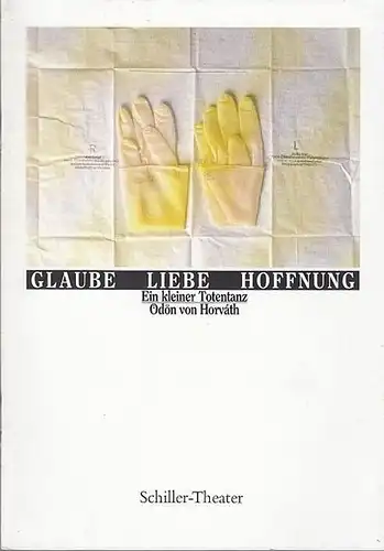 Programmheft zu: Glaube Liebe Hoffnung . Ein kleiner Totentanz. Insznierung/Generalintendant   Heribert Sasse.  Bühne   Santiago del Corral.  Kostüme.. 