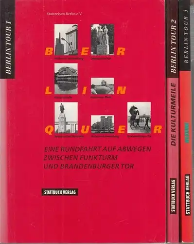 BerlinTour. - Stattreisen Berlin e. V. - Axel Besteher-Hegenbart u. a. ( Hrsg.): Berlin-Tour 1 - 3. - 1) Berlin quer. Eine Rundfahrt auf Abwegen zwischen Funkturm und Brandenburger Tor / 2) Die Kulturmeile. Ein Spaziergang zwischen Botschaftsruinen und Ku