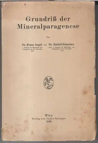 Angel, Franz / Scharizer, Rudolf: Grundriß der Mineralparagenese. 