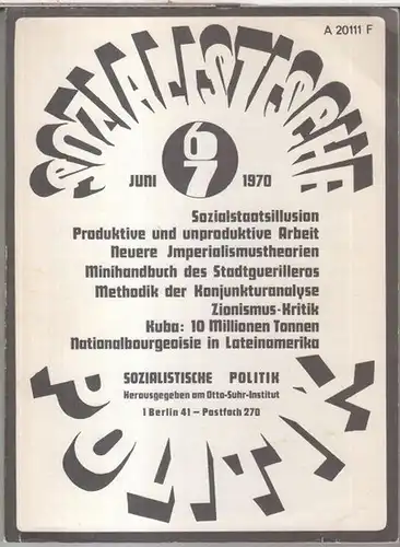 Sozialistische Politik.   Wolfgang Müller und Christel Neusüß / Joachim Bischoff u. a: Sozialistische Politik. Juni 1970, Nr. 6/7 des 2. Jahrgangs.. 