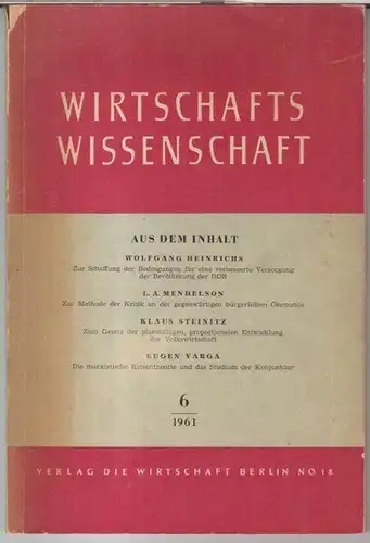 Wirtschaftswissenschaft.   mit Beiträgen von Wolfgang Heinrichs / L. A. Mendelson / Eugen Varga: Die marxistische Krisentheorie und das Studium der Konjunktur: Wirtschaftswissenschaft. Juni.. 
