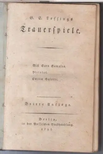 G. E. Lessings Trauerspiele. - Enthalten sind: Miß Sara Sampson / Philotas / Emilia Galotti