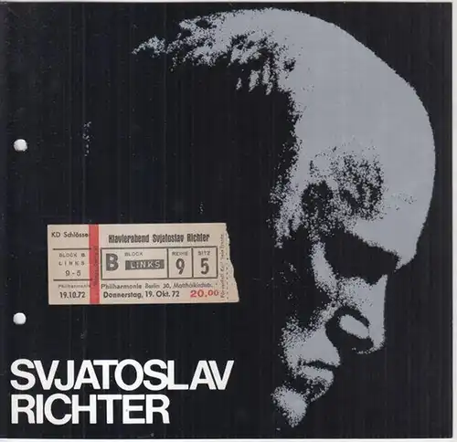 Richter, Svjatoslav. - Philharmonie Berlin: Klavierabend Svjatoslav Richter, Philharmonie Berlin. Programmheft Oktober 1972. - Konzertdirektion: Dorothea Schlösser. - Werke von Franz Schubert u. a. 
