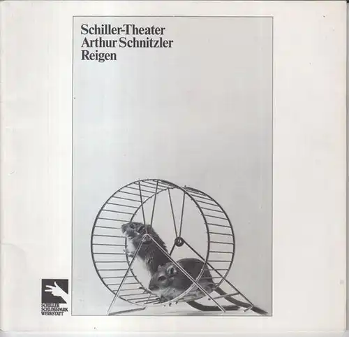 Schiller Theater, Berlin.   Intendant: Boy Gobert.   Senta Berger u. a: Programmheft zu: Reigen. Zehn Dialoge von Arthur Schnitzler.   Inszenierung:..