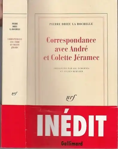 Rochelle, Pierre Drieu la. - Presentee par Gil Tchernia et Julien Hervier: Correspondance avec Andre et Colette Jeramec. 