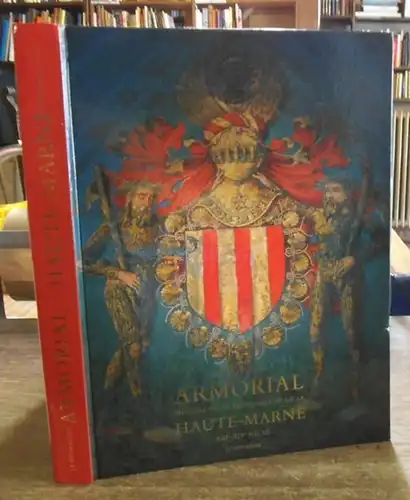 Palasi, Philippe: Armorial historique et monumental de la Haute-Marne XIIIe-XIXe siecle. 