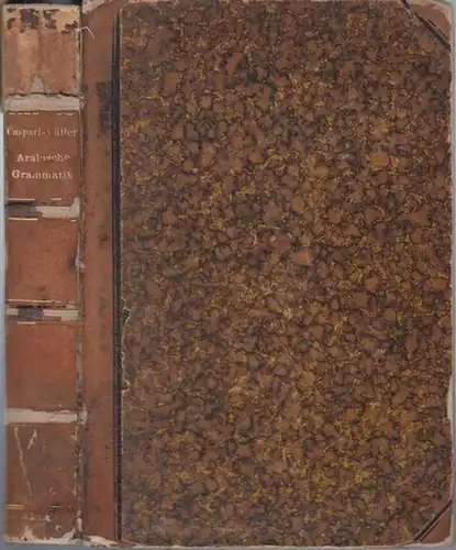 Caspari, C. P. - Bearbeitet von August Müller: Dr. C. P. Caspari' s Arabische Grammatik. 