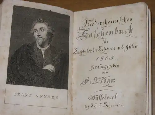 Mohn, Friedrich (Hrsg.): Niederrheinisches Taschenbuch für Liebhaber des Schönen und guten 1805. 