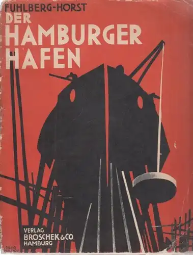 Fuhlberg-Horst, John: Der Hamburger Hafen (= Wege der Technik). 