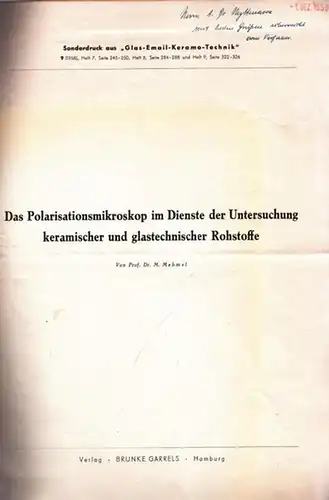Mehmel, M: Das Polarisationsmikroskop im Dienste der Untersuchung keramischer und glastechnischer Rohstoffe. Sonderdruck aus: Glas-Email-Keramo-Technik 9 (1958), Heft 7, 8 und 9. 