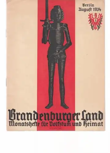 Brandenburger Land.- Hans Volz (Schriftleitung), Gerhard Wohler u.a: Brandenburger Land - August 1934. Monatshefte für Volkstum und Heimat. Im Inhalt: Gustav Volz: Kunersdorf / E...