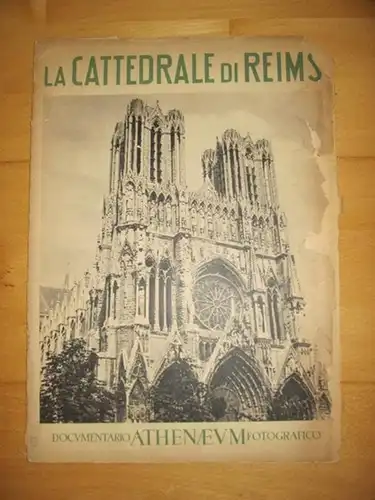Roubier, Giovanni / L. Demaison: La Cattedrale di Reims - Documentario Athenaeum Fotografico. 
