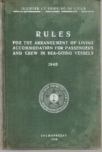 Register of Shipping of U.S.S.R: Rules for the Arrangement of Living Accomodation for Passengers and Crew in sea-going vessels 1940. 