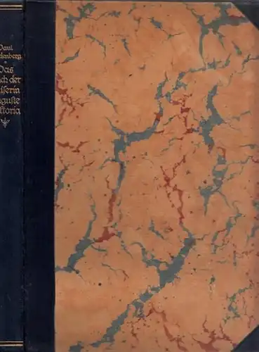 Lindenberg, Paul: Das Buch der Kaiserin Auguste Viktoria. Mit 40 Abbildungen auf Tafeln.