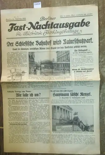 Berlin.   Fastnachtsausgabe: Berliner Fast   Nachtausgabe die illustrierte Faschingsbeilage. Aus dem Inhalt: Der schlesische Bahnhof wird Naturschutzpark (damit die stämmigen, urwüchsigen Männer.. 