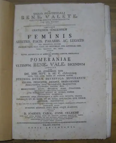 Oelrichs, Johann Carl Conrad ( 1722 - 1798 ): De Siglo pontificali. Bene Valete. Periculum novum diplomaticum. Cum LXVII (67) figuris exhibet. Simulque orationem sollemnem de feminis arbitris pacis parariis ac legatis (...).