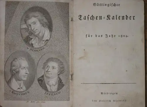 Göttingen: Göttingischer Taschen-Kalender für das Jahr 1804. Göttingisches Taschenbuch zum Nutzen und Vergnügen für das Jahr 1804. Mit Kupfern. 