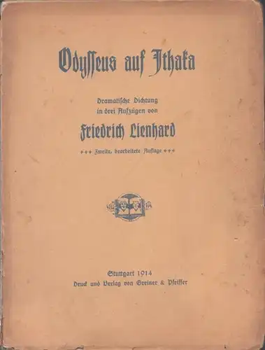 Lienhard, Friedrich: Odysseus auf Ithaka - Dramatische Dichtung in drei Aufzügen. 