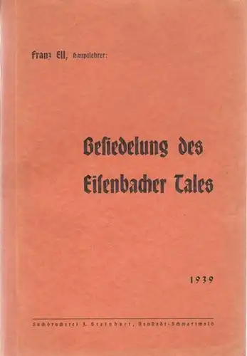 Ell, Franz: Besiedelung des Eisenbacher Tales. 