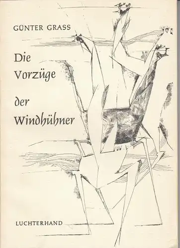 Grass, Günter: Die Vorzüge der Windhühner. 