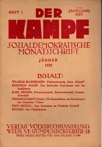 Kampf, Der. - Friedrich Adler (Hrsg.), Julius Braunthal, Karl Renner u.a. (Red.): Der Kampf.  XXV. Jahrgang 1932, Heft 1, Jänner (Januar) 1932. Sozialdemokratische Monatsschrift...