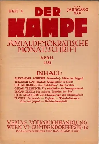 Kampf, Der. - Friedrich Adler (Hrsg.), Julius Braunthal, Karl Renner u.a. (Red.): Der Kampf.  XXV. Jahrgang 1932, Heft 4, April 1932. Sozialdemokratische Monatsschrift. Beispiele...