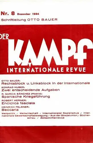 Kampf, Der. - Siegfried Taub (Hrsg.) - Heinrich Kremser (Red.): Der Kampf. Internationale Revue.  I. Jahrgang 1934, Heft 8, Dezember 1934. Beispiele aus dem...