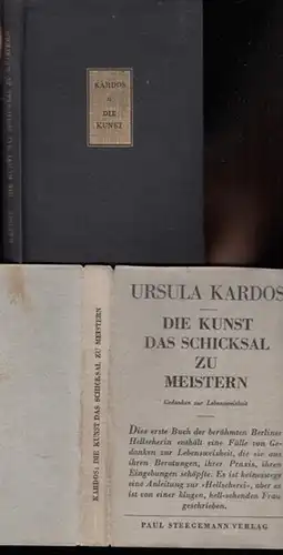 Kardos, Ursula: Die Kunst da Schicksal zu meistern. Gedanken zur Lebensweisheit. - Widmungsexemplar !. 