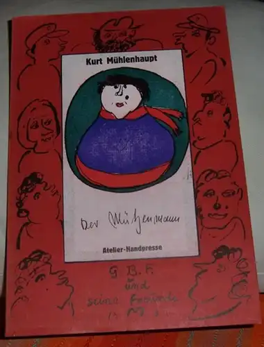 Mühlenhaupt, Kurt: Der Mützenmann.   Ausgabe B, numeriert und im Impressum signiert !   Vier Kurt' sgeschichten, illustriert mit farbigen Original Grafiken, erzählen.. 