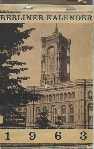 Berlin: Berliner Kalender 1963. Wochen - Abreiß - Kalender. 