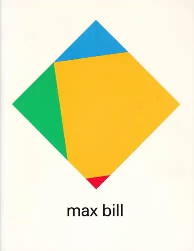Bill, Max - Eugen Gomringer (Text): Max Bill - Eine Einführung in sein Werk und Schaffen von Eugen Gomringer. (Bildauswahl: Deutsche Bank AG). 