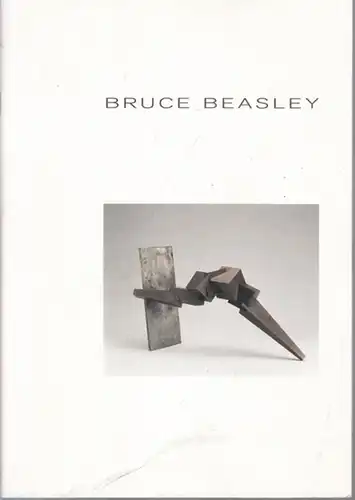 Beasley, Bruce - Manfred fath (Text): Bruce Aeasley - März 1993 (Ausstellungskatalog). 