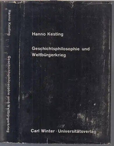 Kesting, Hanno: Geschichtsphilosophie und Weltbürgerkrieg. Deutungen der Geschichte von der Französischen Revolution bis zum Ost-West-Konflikt. 